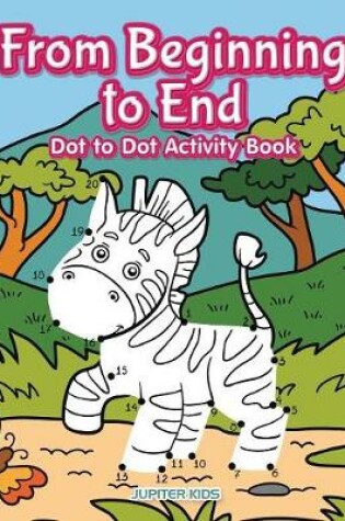 Cover of From Beginning to End Dot to Dot Activity Book