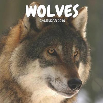 Book cover for Wolves Calendar 2019