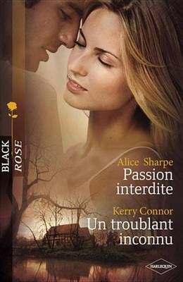 Book cover for Passion Interdite - Un Troublant Inconnu (Harlequin Black Rose)