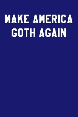 Cover of Make America Goth Again