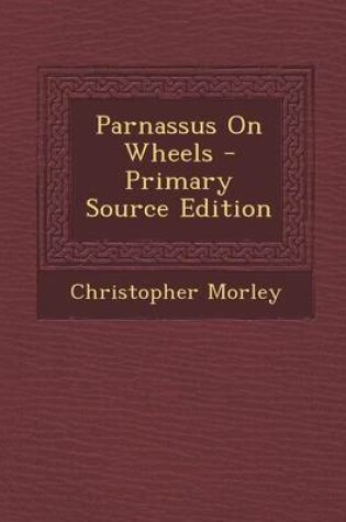 Cover of Parnassus on Wheels - Primary Source Edition