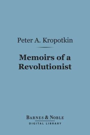 Cover of Memoirs of a Revolutionist (Barnes & Noble Digital Library)