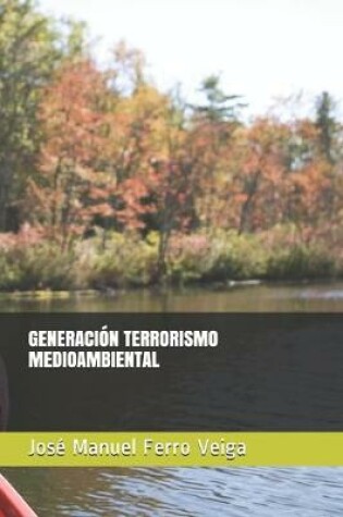 Cover of Generacion Terrorismo Medioambiental