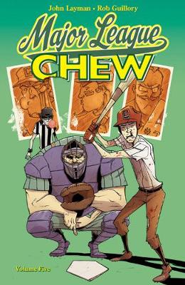 Book cover for Chew Volume 5: Major League Chew