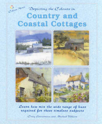 Cover of Depicting the Colours in Country and Coastal Cottages