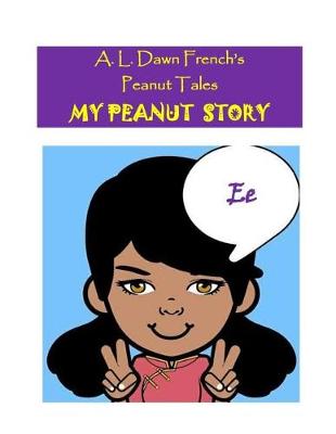 Book cover for My Peanut Story (E)