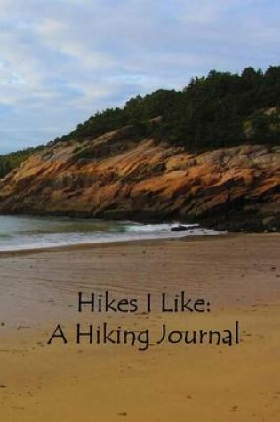 Cover of Hikes I Like