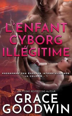 Cover of L'Enfant Cyborg Illégitime