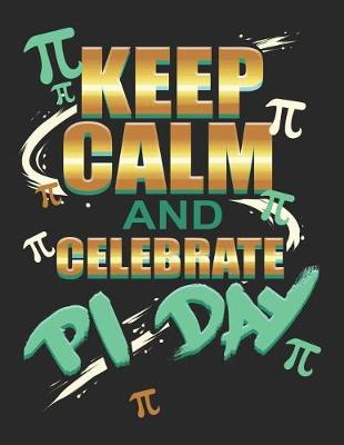 Book cover for Keep Calm and Celebrate Pi Day