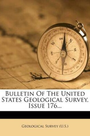Cover of Bulletin of the United States Geological Survey, Issue 176...