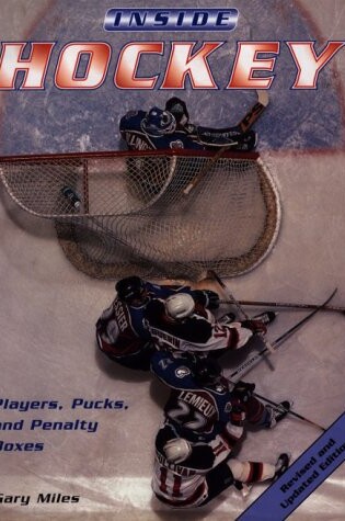 Cover of Inside Hockey Players Pucks and Penalty Boxes