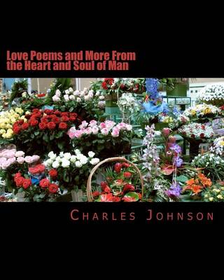 Book cover for Love Poems and More From the Heart and Soul of Man