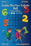 Book cover for Sudoku Mini Pour Enfants 6x6 - Facile à Difficile - Volume 1 - 145 Grilles