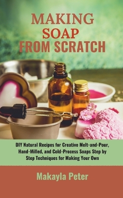 Cover of Making Soap from Scratch