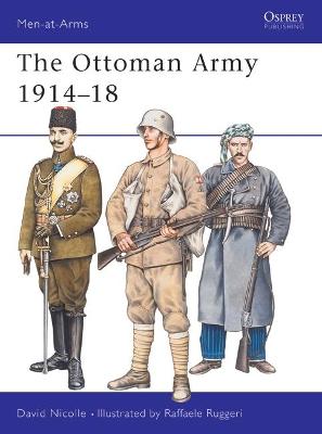 Cover of The Ottoman Army 1914-18
