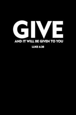 Cover of Give and It Will Be Given To You