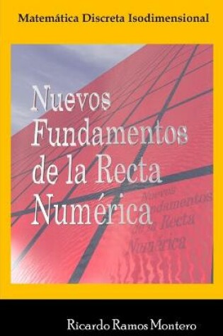 Cover of Nuevos Fundamentos de la Recta Numerica