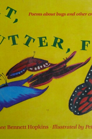 Cover of Flit, Flutter, Fly!