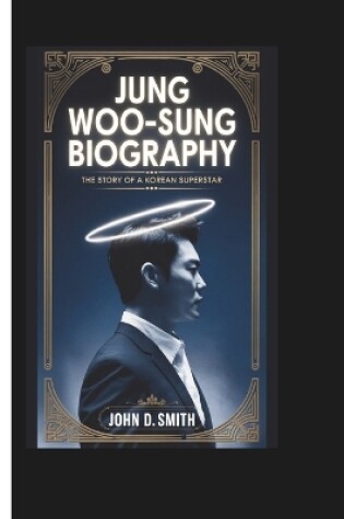 Cover of Jung Woo-Sung Biography