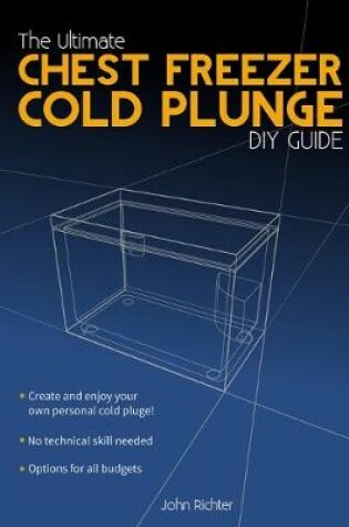 Cover of The Ultimate Chest Freezer Cold Plunge DIY Guide