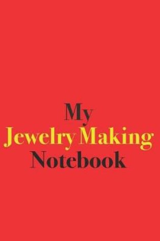 Cover of My Jewelry Making Notebook