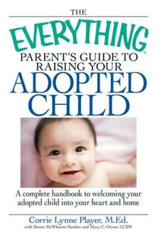 Cover of The Everything Parent's Guide to Raising Your Adopted Child