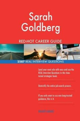 Cover of Sarah Goldberg RED-HOT Career Guide; 2587 REAL Interview Questions