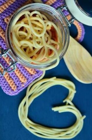 Cover of Spaghetti Pasta Shaped Heart Journal