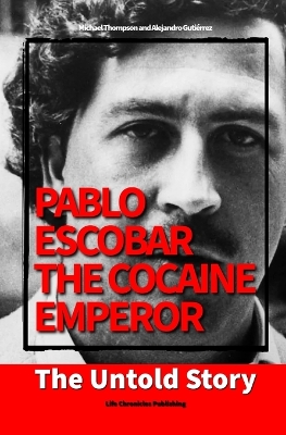 Book cover for Pablo Escobar, the Cocaine Emperor