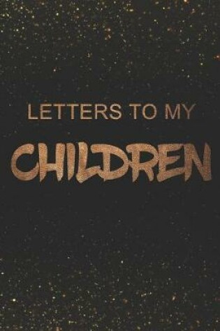Cover of Letters to My Children