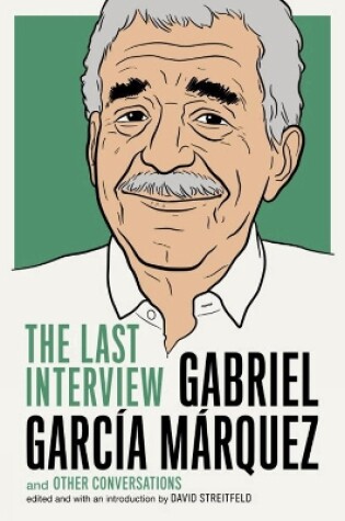 Cover of Gabriel Garcia Marquez: The Last Interview