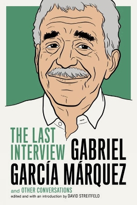 Book cover for Gabriel Garcia Marquez: The Last Interview