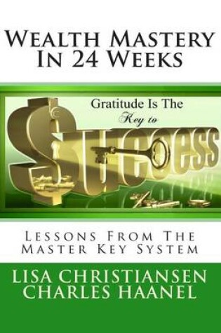 Cover of Wealth Mastery In 24 Weeks