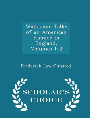 Book cover for Walks and Talks of an American Farmer in England, Volumes 1-2 - Scholar's Choice Edition