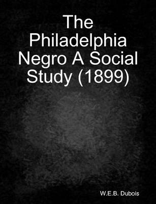 Book cover for The Philadelphia Negro A Social Study (1899)