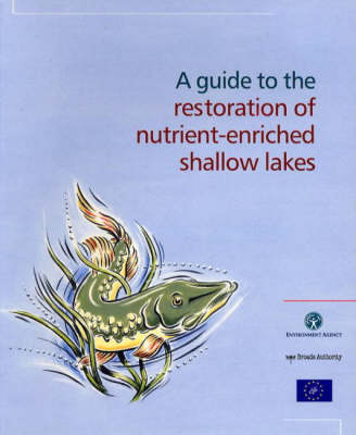 Book cover for A Guide to the Restoration of Nutrient-enriched Shallow Lakes