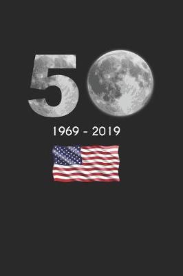 Book cover for 50th Anniversary Apollo 11 1969 2019 Moon landing