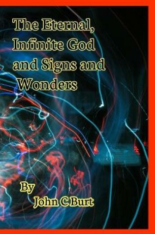 Cover of The Eternal, Infinite God and Signs and Wonders.
