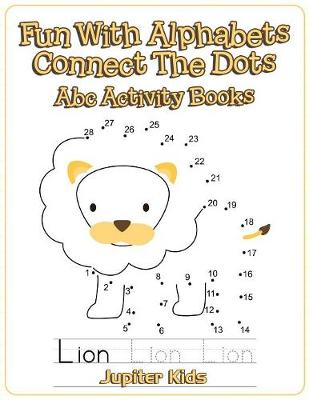 Book cover for Fun With Alphabets Connect The Dots