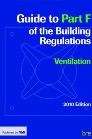 Cover of Guide to Part F of the Building Regulations
