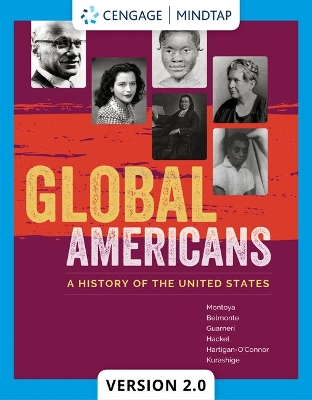 Book cover for Mindtapv2.0 for Montoya/Belmonte/Guarneri/Hackel/Hartigan-O'Connor/Kurashige's Global Americans: A History of the United States, 2 Terms Printed Access Card