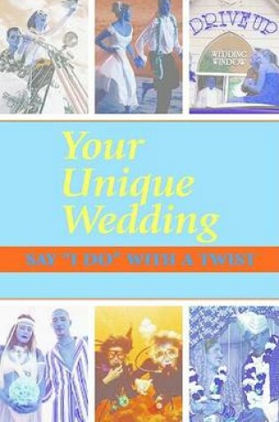 Cover of Your Unique Wedding