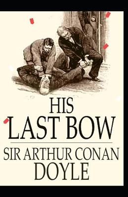Book cover for His Last Bow Arthur Conan Doyle [Annotated]