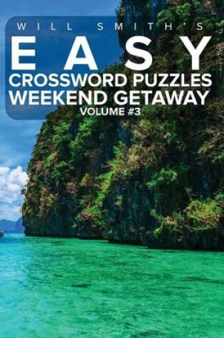 Cover of Will Smith Easy Crossword Puzzles -Weekend Getaway ( Volume 3)