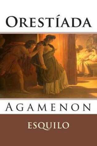 Cover of Agamenon (Orestiada - Obra I)