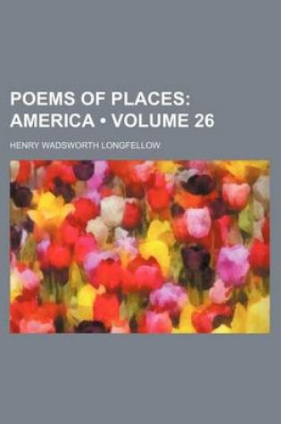 Cover of Poems of Places (Volume 26); America