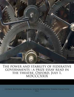 Book cover for The Power and Stability of Federative Governments