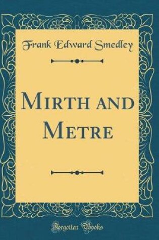 Cover of Mirth and Metre (Classic Reprint)