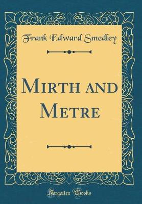 Book cover for Mirth and Metre (Classic Reprint)