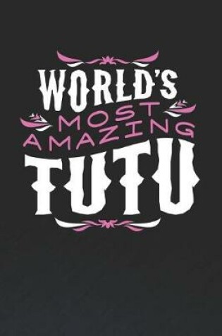 Cover of World's Most Amazing Tutu